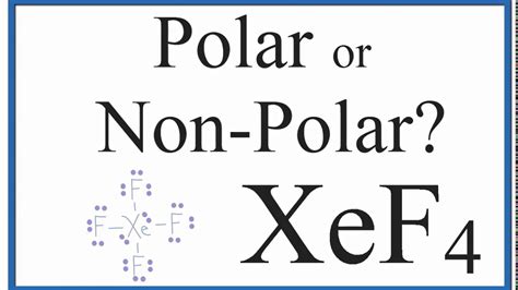 Apr 7, 2018 · Learn to determine if XeF4 is polar or nonpolar bas