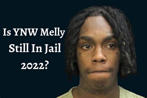 Yes, as of 2023, YNW Melly is still in jail. He 