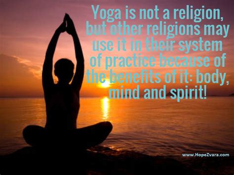 Is yoga a religion. Approaches to the True Goal of Yoga (part 1) “Yoga is in Religion. Religion is not in Yoga” …. Swami J. Yoga practices that involve the body, mind, and breath, including the transcendent goal of direct experience may be found in many religions. None of these typically define any specific religion, nor do the … 