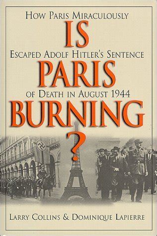 Read Online Is Paris Burning By Larry Collins