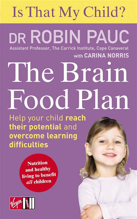 Full Download Is That My Child The Brain Food Plan Help Your Child Reach Their Potential And Overcome Learning Difficulties By Robin Pauc