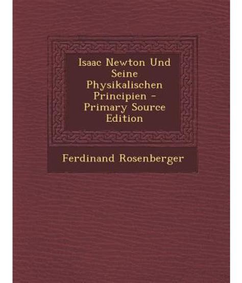 Isaac newton und seine physikalischen principien. - Manual de soluciones químicas de timberlake.