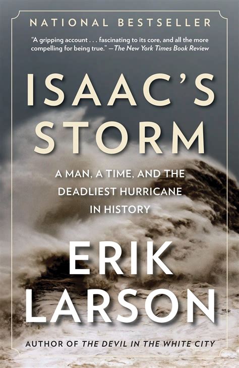 Read Online Isaacs Storm A Man A Time And The Deadliest Hurricane In History By Erik Larson