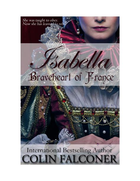 Read Isabella Braveheart Of France By Colin Falconer