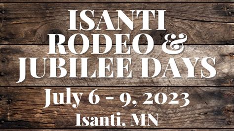 Nov 25, 2022 ... ... ISANTI RODEO & JUBILEE DAYS July 11. Isanti Rodeo Jubilee Days. Isanti Rodeo Jubilee D... Festival. No photo description available.. 