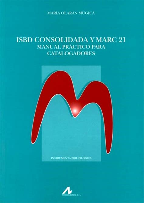 Isbd consolidada y marc 21 manual practico para catalogadores instrumenta bibliologica. - Kenmore vacuum model 116 owners manual.
