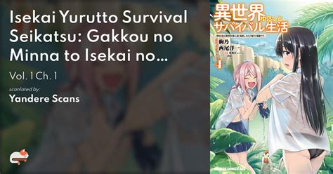 Isekai yurutto survival seikatsu mangadex. Read Isekai Yurutto Survival Seikatsu: Gakkou no Minna to Isekai no Mujintou ni Tenishitakedo Ore Dake Rakushou desu Vol. 1 Ch. 1 on MangaDex! 