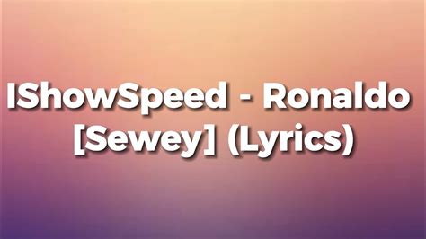 Ishowspeed ronaldo lyrics. IShowSpeed. Produced by. Wagee Beats, IShowSpeed &. 1. “World Cup” is Speed’s tribute to World Cup Qatar 2022, following his June 2022 song “Ronaldo (SEWEY),” based on his idol ... 