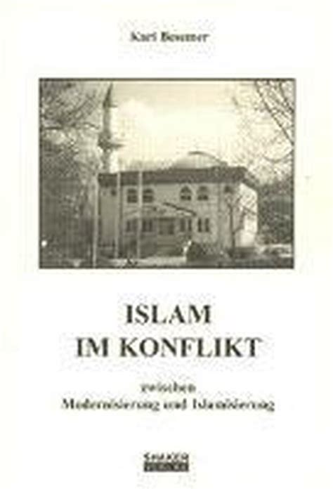 Islam im konflikt zwischen modernisierung und islamisierung. - Forschungen in der älteren geschichte russlands.