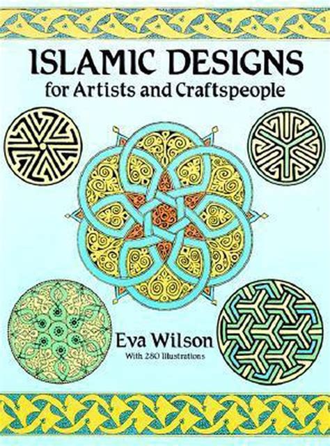 Read Online Islamic Designs For Artists And Craftspeople By Eva Wilson