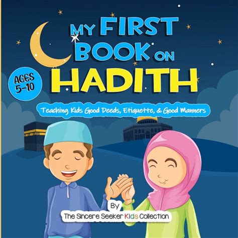Full Download Islamic Manners And Learn Hadith Activity Book Islamic Children Book On The 40 Authentic Hadith How To Teach Hadith And 55 Stories By Jamiatul Ulama Kzn South Africa