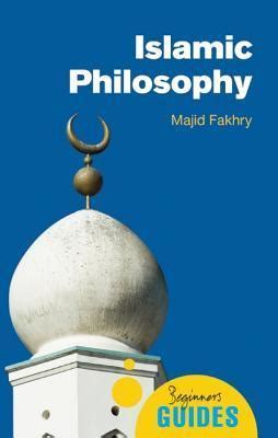 Download Islamic Philosophy A Beginners Guide By Majid Fakhry