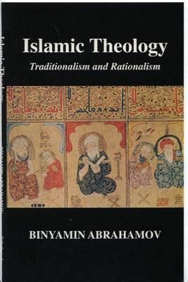 Read Online Islamic Theology Traditionalism And Rationalism By Binyamin Abrahamov