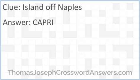 Island off naples crossword. If you haven't solved the crossword clue Island off Naples yet try to search our Crossword Dictionary by entering the letters you already know! (Enter a dot for each missing letters, e.g. “P.ZZ..” will find “PUZZLE”.) Also look at the related clues for crossword clues with similar answers to “Island off Naples” 