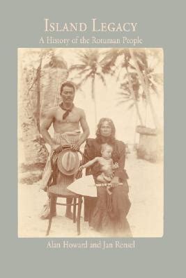 Download Island Legacy A History Of The Rotuman People By Alan Howard