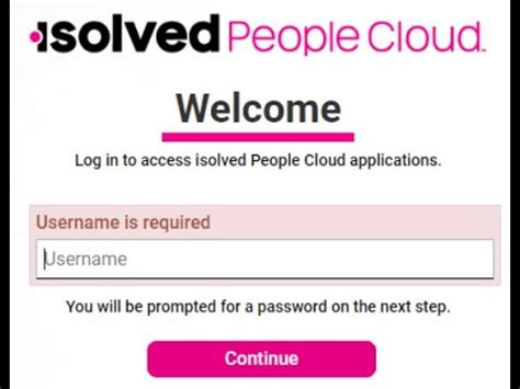  Welcome. Log in to access isolved People Cloud applications. Username Typically your work email address. Remember my username . 