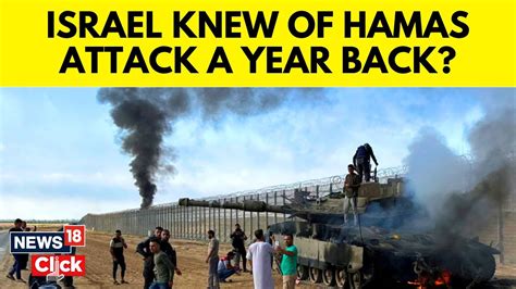 Israel knew Hamas’ attack plan more than a year ago