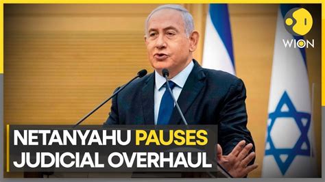 Israel tensions ease as Netanyahu pauses judicial overhaul