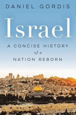 Read Online Israel A Concise History Of A Nation Reborn By Daniel Gordis