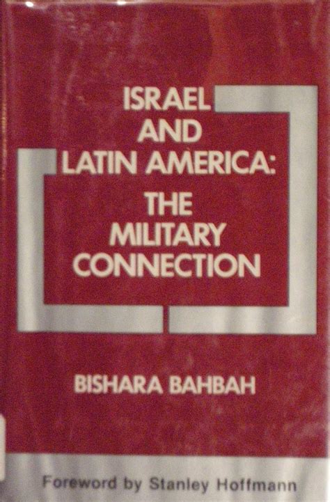 Read Online Israel And Latin America The Military Connection By Bishara A Bahbah