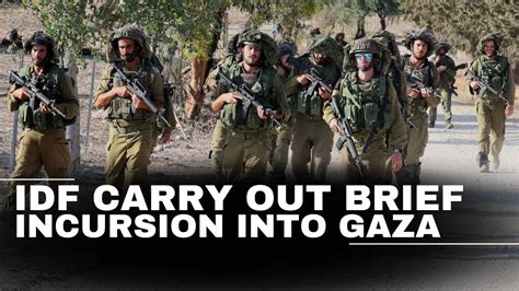Israeli troops launch brief ground raid into Gaza ahead of expected wider incursion