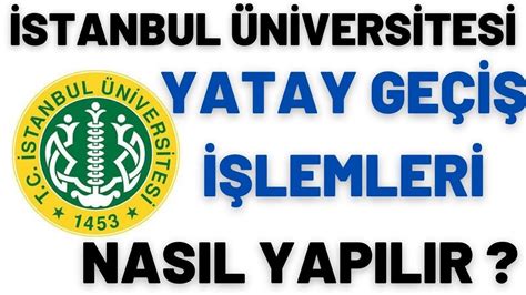 Istanbul üniversitesi yatay geçiş sonuçları 2021