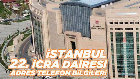 Istanbul 22 icra dairesi iletişim