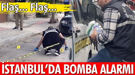 Istanbul da bomba alarmı son dakika