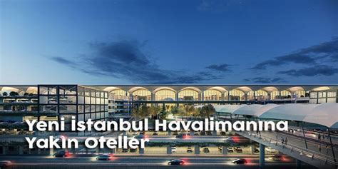Istanbul havalimanına yakın semtler