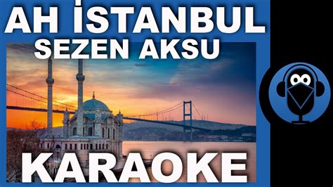 Istanbul istanbul olalı karaoke