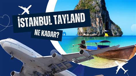 Istanbul tayland uçakla kaç saat