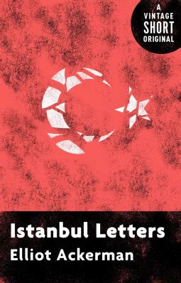 Full Download Istanbul Letters By Elliot Ackerman