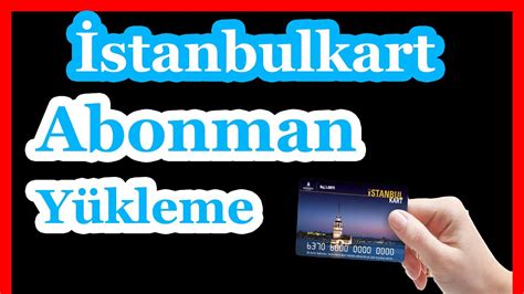Istanbulkart aylık abonman yükleme