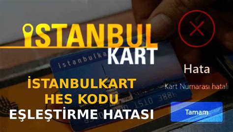 Istanbulkart hes kodu eşleşmesi