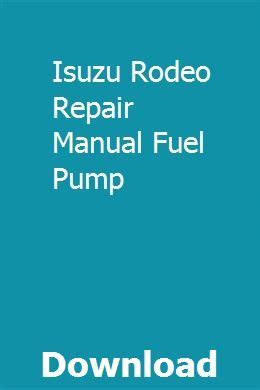 Isuzu rodeo repair manual fuel pump. - Carlos bianchi - el ultimo virrey.