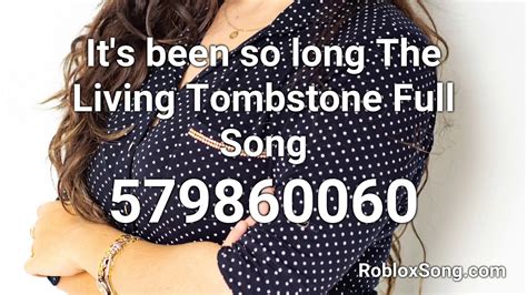 Community Answer. The Living Tombstone released " It's Been So Long " on December 4, 2014. It's Been So Long. The Living Tombstone. 596.3K Views Read the Lyrics. Sourced by 200 Genius .... 