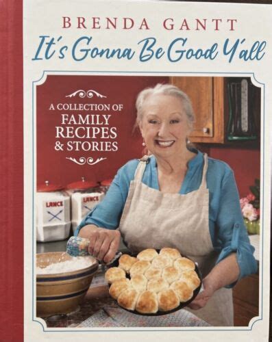 16 Mar 2023 ... Cooking with Brenda Gantt, Andalusia, Alabama. "It's gonna be good y'all!" My first cookbook, “It's Gonna Be Good Y'all,” is set for a&nbs.... 