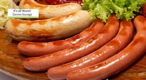 It’s All Wurst! German Sausages Types-Where to Buy German Sausage