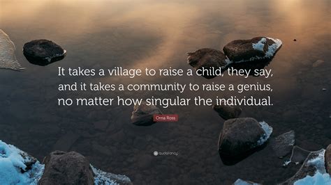 It Takes A Village Quotes, Quotations & Sayings 2024