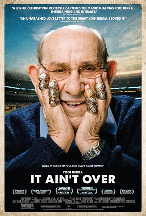 It aint over. It Ain't Over. Documentary about Yogi Berra that goes beyond "Yogisms," and into the heart of a sports legend. 442 IMDb 8.2 1 h 39 min 2023. X-Ray UHD PG. 