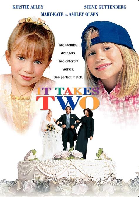 It takes two film. Released November 17th, 1995, 'It Takes Two' stars Kirstie Alley, Steve Guttenberg, Ashley Olsen, Mary-Kate Olsen The PG movie has a runtime of about 1 hr 41 min, and received a user score of 65 ... 