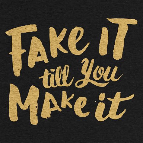 It till you make it. Jun 21, 2565 BE ... Many business leaders pass on opportunities because they don't already know everything to do the job. Learn why I say, “Fake it till you ... 
