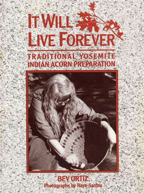 It will live forever traditional yosemite indian acorn preparation. - The mystery shoppers manual 7th edition.