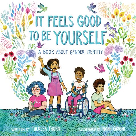 Read It Feels Good To Be Yourself A Book About Gender Identity By Theresa Thorn