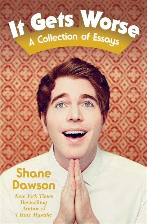 Read It Gets Worse A Collection Of Essays By Shane Dawson