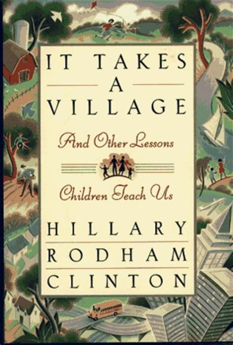 Full Download It Takes A Village And Other Lessons Children Teach Us By Hillary Rodham Clinton