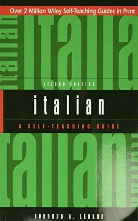 Italian a self teaching guide 2nd edition. - Governo delle tecnologie, efficienza e creatività.