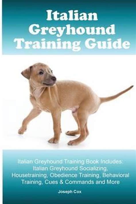 Italian greyhound training guide italian greyhound training book includes italian greyhound socializing housetraining. - Computer organization and design 4th solution manual.