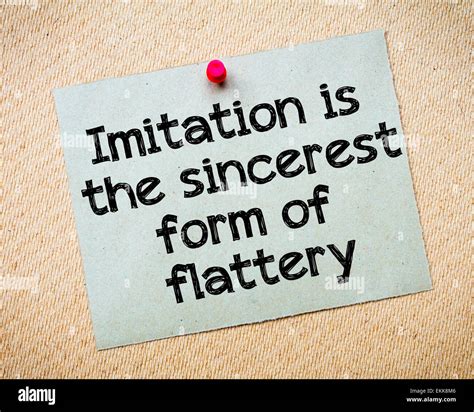 Items similar to Imitation is the sincerest form of flattery that