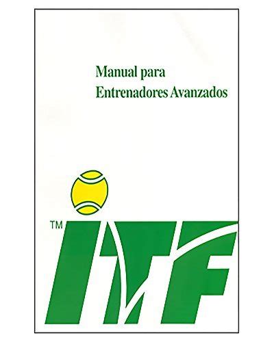 Itf manual para entrenadores avanzados spanish edition. - Lunga notte dei siluri e altri racconti di marina e di guerra.